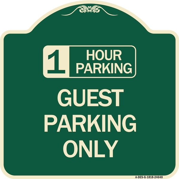 1 Hour Parking Guest Parking Only Heavy-Gauge Aluminum Architectural Sign, 18" x 18", G-1818-24648
